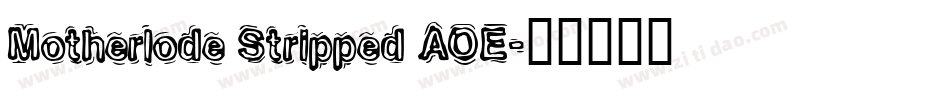 Motherlode Stripped AOE字体转换